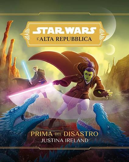 Prima del disastro. L'Alta Repubblica. Star Wars - Justina Ireland - copertina