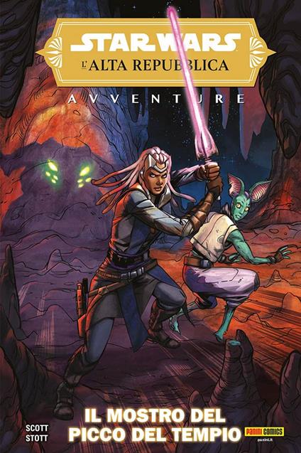 Il mostro del picco del tempio. Avventure. L'Alta Repubblica. Star Wars - Cavan Scott,Rachel Stott - copertina