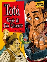 Totò. L'erede di don Chisciotte. Primo tempo