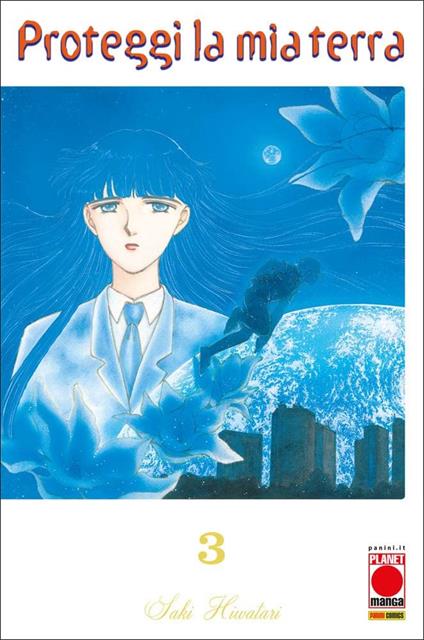 Proteggi la mia terra. Vol. 3 - Saki Hiwatari - copertina