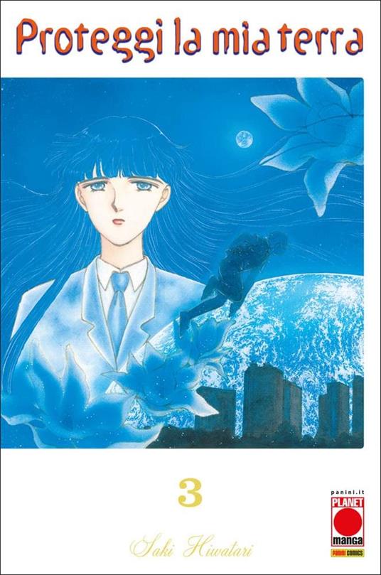 Proteggi la mia terra. Vol. 3 - Saki Hiwatari - copertina