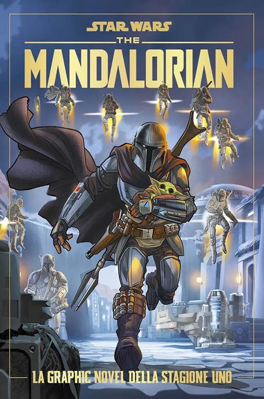 The Mandalorian. Star Wars. La graphic novel della stagione uno - Alessandro Ferrari,Matteo Piana,Igor Chimisso - copertina