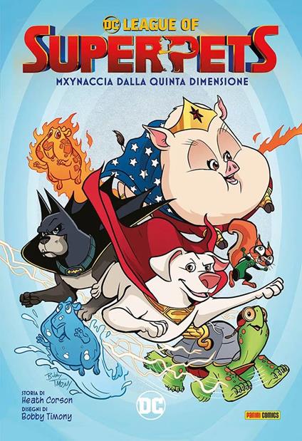 Mxynaccia dalla quinta dimensione. DC league of super-pets - Heath Corson - copertina