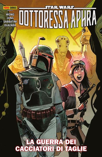 La guerra dei cacciatori di taglie. Dottoressa Aphra. Star Wars - Minkyu Jung,Federico Sabbatini,Victor Olazaba,Alyssa Wong - ebook