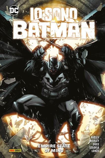 Io sono Batman. Vol. 2: Empire state of mind - Ken Lashley,Stephen Segovia,Christian Duce - copertina