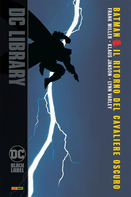 Il ritorno del cavaliere oscuro. Batman - Klaus Janson,Frank Miller,Lynn Varley - ebook