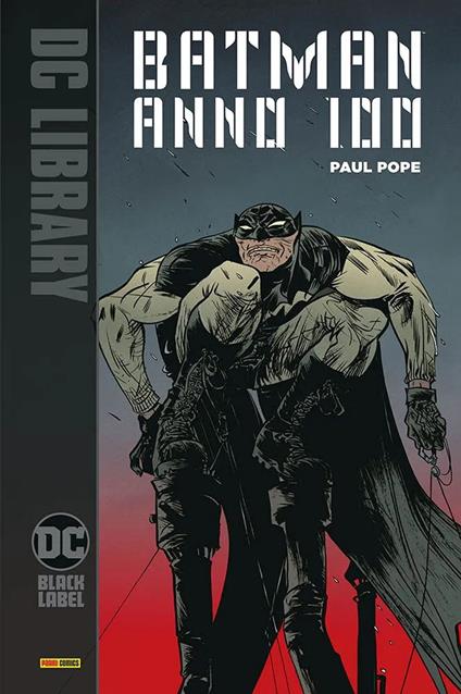 Anno 100. Batman - Paul Pope,José Villarrubia - copertina