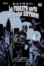 La funesta sorte che colpì Gotham. Batman