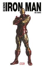Io sono Iron Man. Ediz. anniversario 60 anni