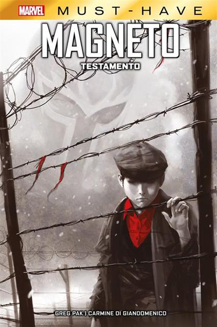 Testamento. Magneto. X-Men - Carmine Di Giandomenico,Greg Pak,Giorgio Lavagna - ebook