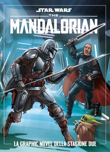 The Mandalorian. Star wars. La graphic novel della stagione due - Igor Chimisso,Alessandro Ferrari,Matteo Piana - ebook