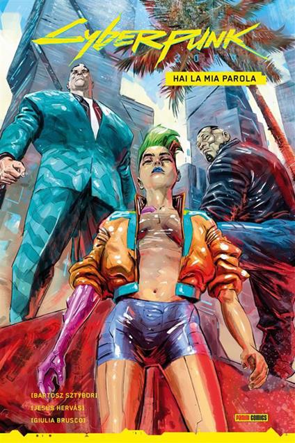 Hai la mia parola. Cyberpunk 2077 - Giulia Brusco,Jesus Hervas,Bartosz Sztybor - ebook