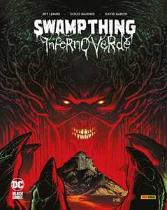 Libro Inferno verde. Swamp thing Jeff Lemire Doug Mahnke