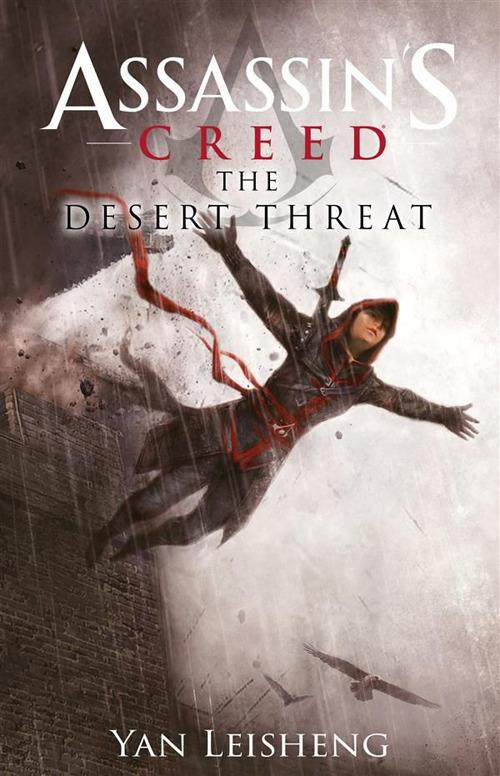 The desert threat. Assassin's creed - Leisheng Yan - ebook