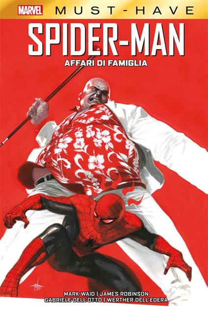 Affari di famiglia. Spider-Man - Werther Dell'Edera,Gabriele Dell'Otto,James Robinson,Mark Waid - ebook