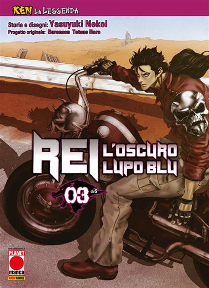 Rei, l'oscuro lupo blu. Ken la leggenda. Vol. 3 - Yasuyuki Nekoi,M. Dal Corno,Edoardo Serino - ebook
