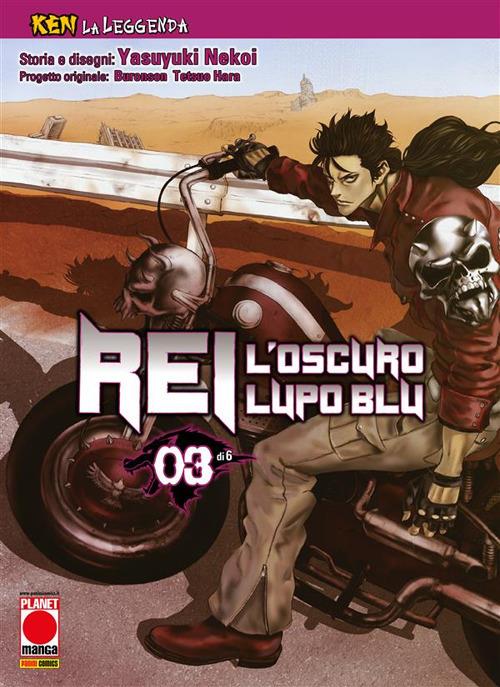 Rei, l'oscuro lupo blu. Ken la leggenda. Vol. 3 - Yasuyuki Nekoi,M. Dal Corno,Edoardo Serino - ebook