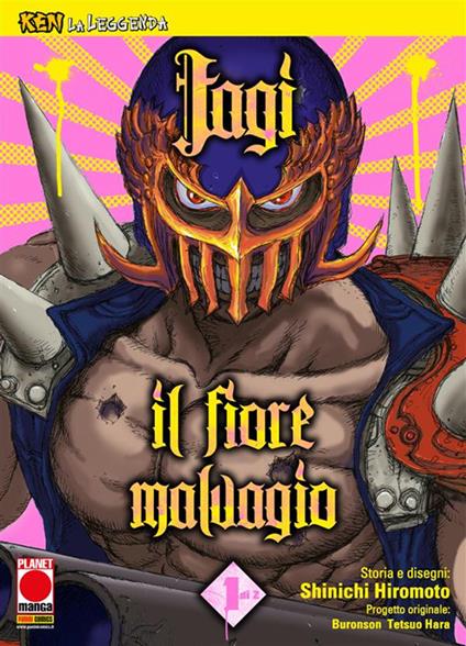 Ken la Leggenda: Jagi. Il fiore malvagio. Vol. 1 - Buronson,Tetsuo Hara,Shinichi Hiromoto - ebook