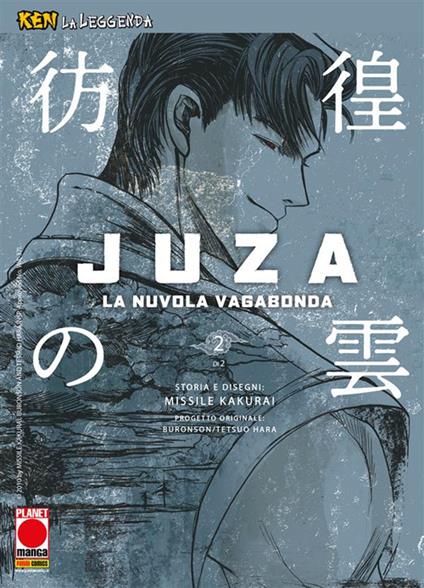 Ken la Leggenda: Juza. La nuvola vagabonda. Vol. 2 - Buronson,Tetsuo Hara,Missile Kakurai - ebook