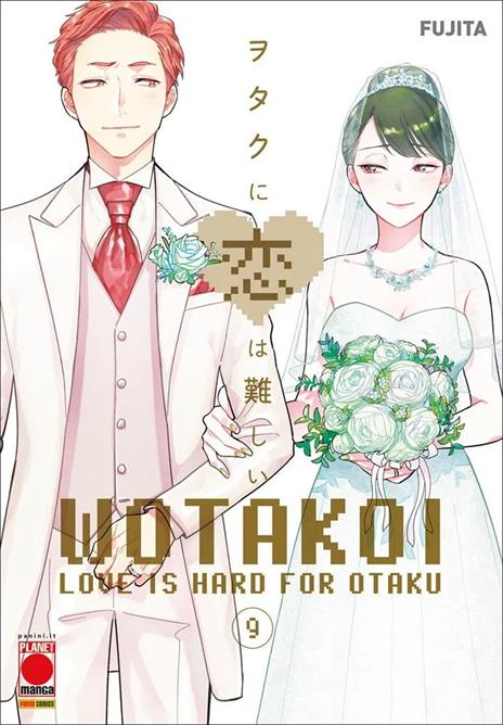 Wotakoi. Love is hard for otaku. Vol. 9 - Fujita - copertina