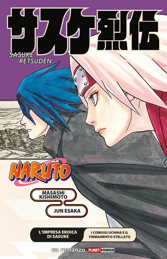 L'impresa eroica di Sasuke. I coniugi Uchiha e il firmamento stellato. Naruto - Masashi Kishimoto,Jun Esaka - copertina