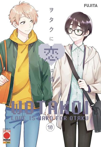 Wotakoi. Love is hard for otaku. Vol. 10 - Fujita - copertina