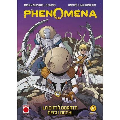 Phenomena. Vol. 1: La città dorata degli occhi - Brian Michael Bendis,André Lima Araújo - copertina