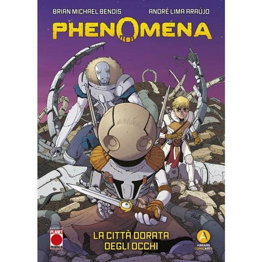 Phenomena. Vol. 1: La città dorata degli occhi - Brian Michael Bendis,André Lima Araújo - copertina