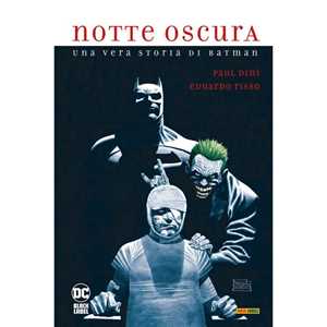 Libro Notte oscura. Una storia vera di Batman Paul Dini