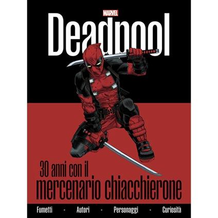 Deadpool. 30 anni con il mercenario chiacchierone - Fabio Licari,Marco Rizzo - copertina