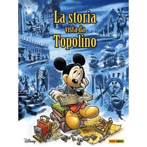 Libro La storia vista da Topolino Paolo Mottura Giorgio Pezzin