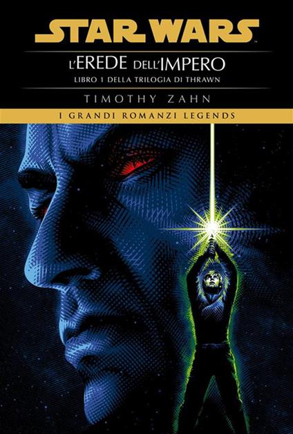 Star Wars. L'erede dell'impero. La trilogia di Thrawn. Vol. 1 - Timothy Zahn - ebook