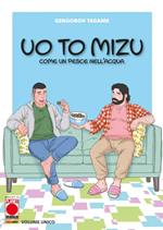 Uo to mizu. Come un pesce nell'acqua