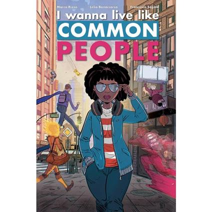I wanna live like common people - Marco Rizzo,Lelio Bonaccorso,Fabio Franchi - copertina