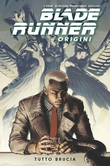 Blade Runner: origini. Vol. 3: Tutto brucia - K. Perkins,Mellow Brown - copertina