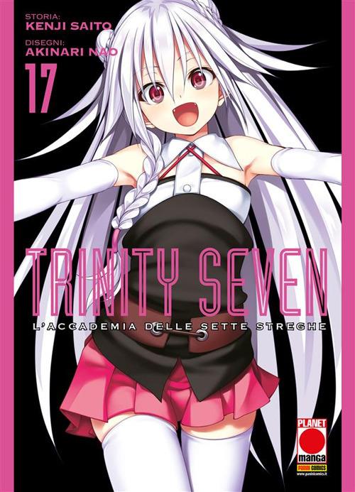 Trinity Seven. L'Accademia delle Sette Streghe. Vol. 17 - Akinari Nao,Kenji Saito - ebook