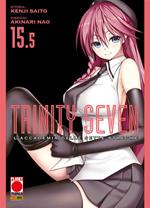 Trinity Seven. L'Accademia delle Sette Streghe. Vol. 15.5