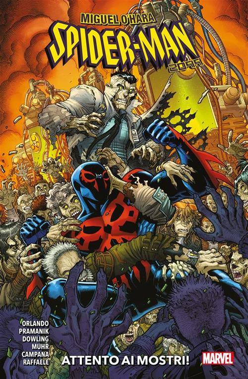 Miguel O'Hara: Spider-Man 2099-Attento ai mostri! - Steve Orlando,Chris Campana,Michael Dowling,Jason Muhr - ebook