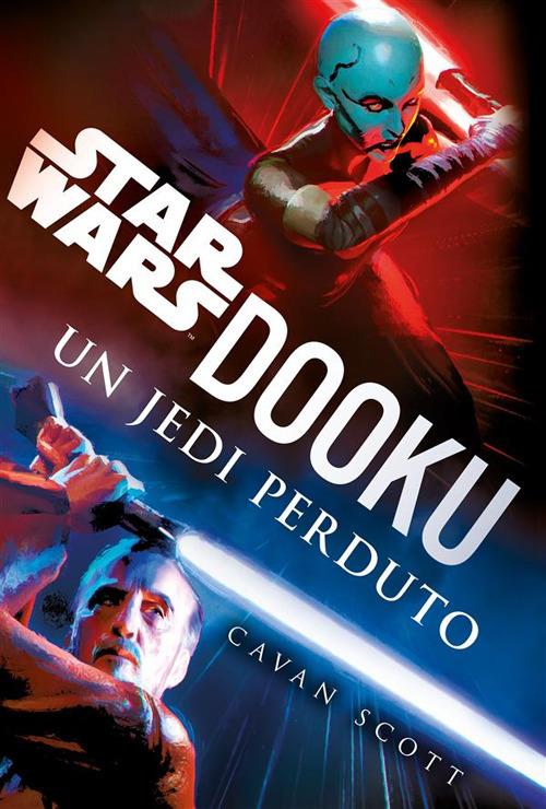 Dooku. Un jedi perduto. Star Wars - Cavan Scott - ebook