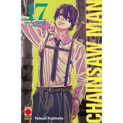 Chainsaw man. Vol. 17: Pistola, chiodo, katana - Tatsuki Fujimoto - copertina