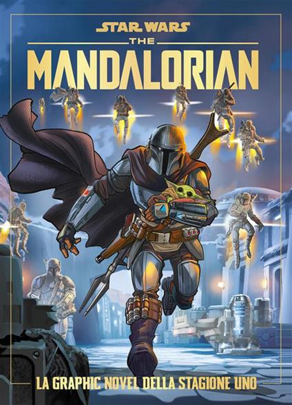 The mandalorian. Star Wars. La graphic novel della stagione 1 - Igor Chimirro,Igor Chimisso,Alessandro Ferrari,Matteo Piana - ebook