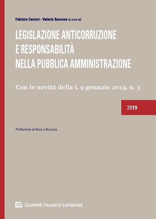 Legislazione anticorruzione e responsabilità nella Pubblica Amministrazione. Con le novità della l. 9 gennaio 2019, n. 3 - copertina