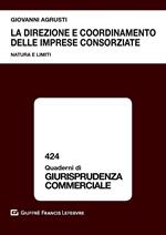 La direzione e coordinamento delle imprese consorziate. Natura e limiti