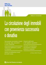 La circolazione degli immobili con provenienza successoria o donativa