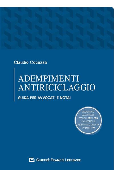 Adempimenti antiriciclaggio. Guida per avvocati e notai - Claudio Cocuzza - copertina