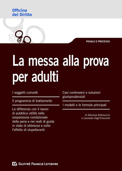 La messa alla prova per adulti - Eleonora Antonuccio,Leonardo Degl'Innocenti - copertina