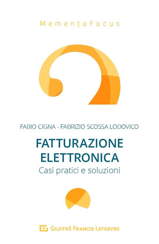 Fatturazione elettronica - Fabio Cigna,Fabrizio Scossa Lodovico - copertina
