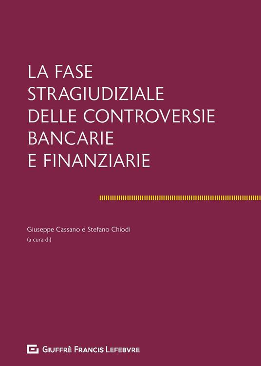 La fase stragiudiziale delle controversie bancarie e finanziarie - copertina