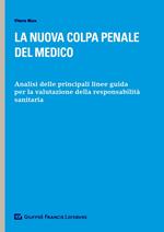 La nuova colpa penale del medico. Analisi delle principali linee guida per la valutazione della responsabilità sanitaria