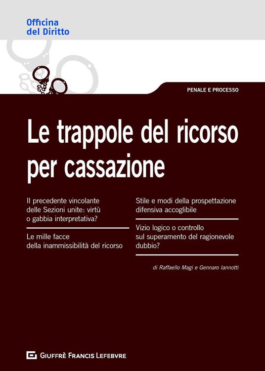Le trappole del ricorso per Cassazione - Raffaello Magi,Gennaro Iannotti - copertina